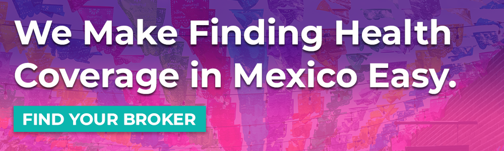 find a health insurance broker mexico